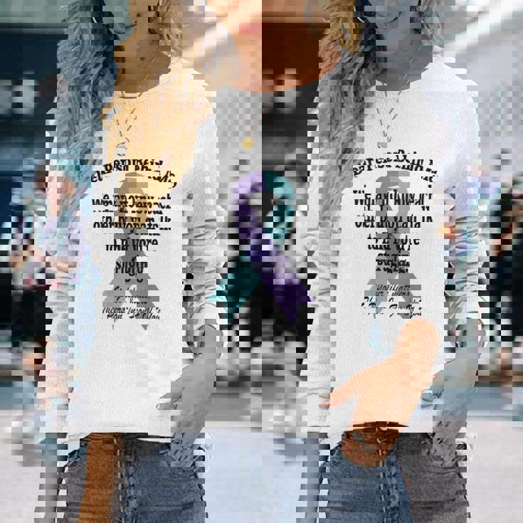 988 Suicide Prevention Awareness Dear Person Behind Me Suicide Long Sleeve T-Shirt T-Shirt Gifts for Her