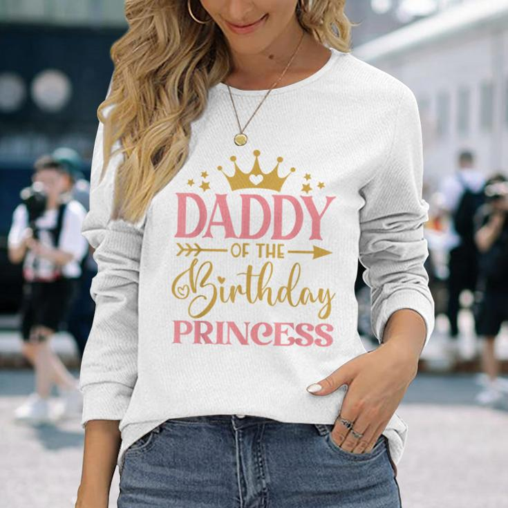 Daddy Of The Birthday For Girl 1St Birthday Princess Girl Long Sleeve T-Shirt Gifts for Her