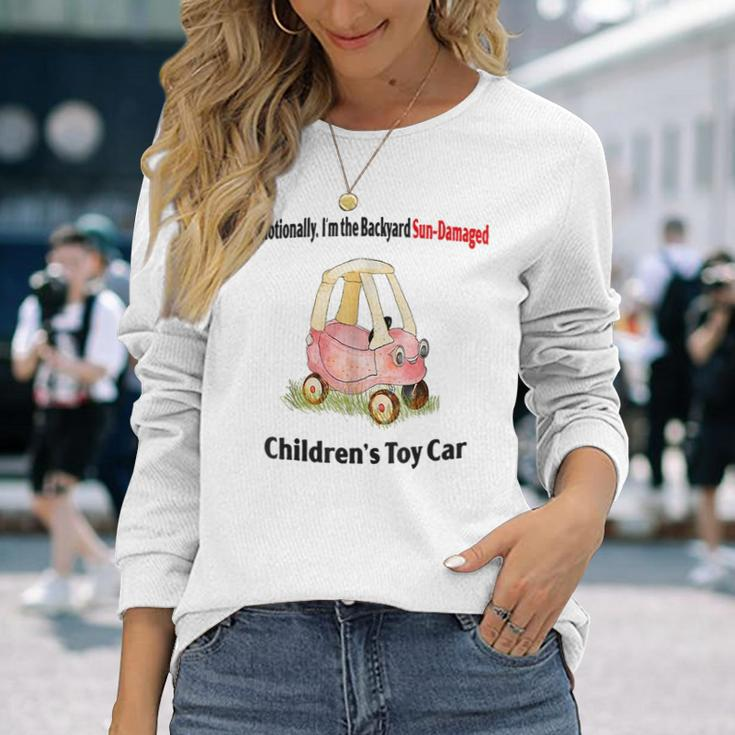Emotionally I’M The Backyard Sun Damaged Childrens Toy Car Sun Long Sleeve T-Shirt Gifts for Her