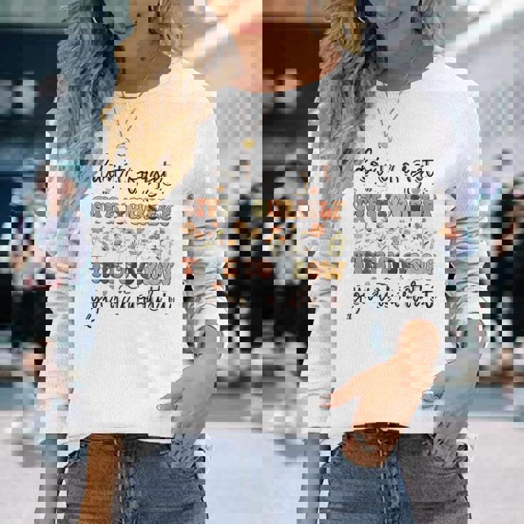 Give Yourself Time To Grow Self Worth Suicide Prevention Suicide Long Sleeve T-Shirt Gifts for Her