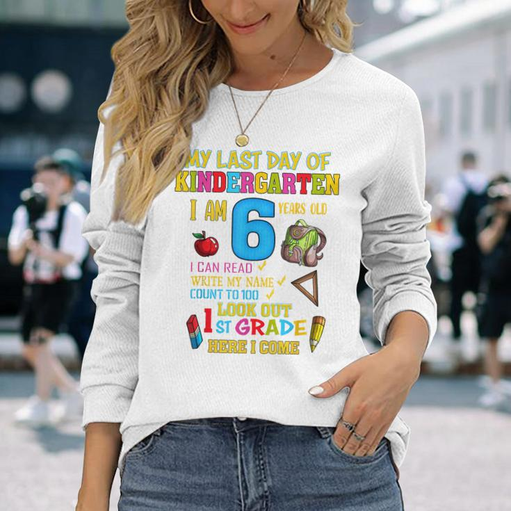 My Last Day Of Kindergarten 1St Grade Here I Come So Long Long Sleeve T-Shirt Gifts for Her