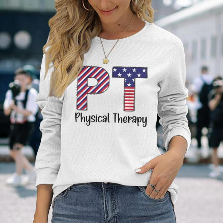 Physical Therapy 4Th Of July Cool Physical Therapist Long Sleeve T-Shirt Gifts for Her