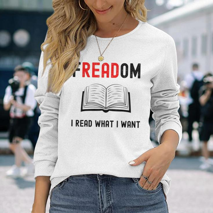 I Read Banned Books Freadom Bookworm Book Reading Long Sleeve T-Shirt T-Shirt Gifts for Her