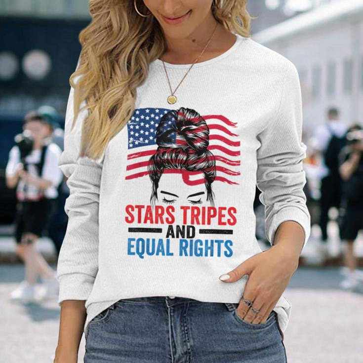 Stars Stripes And Equal Rights Messy Bun Equal Rights Long Sleeve T-Shirt T-Shirt Gifts for Her
