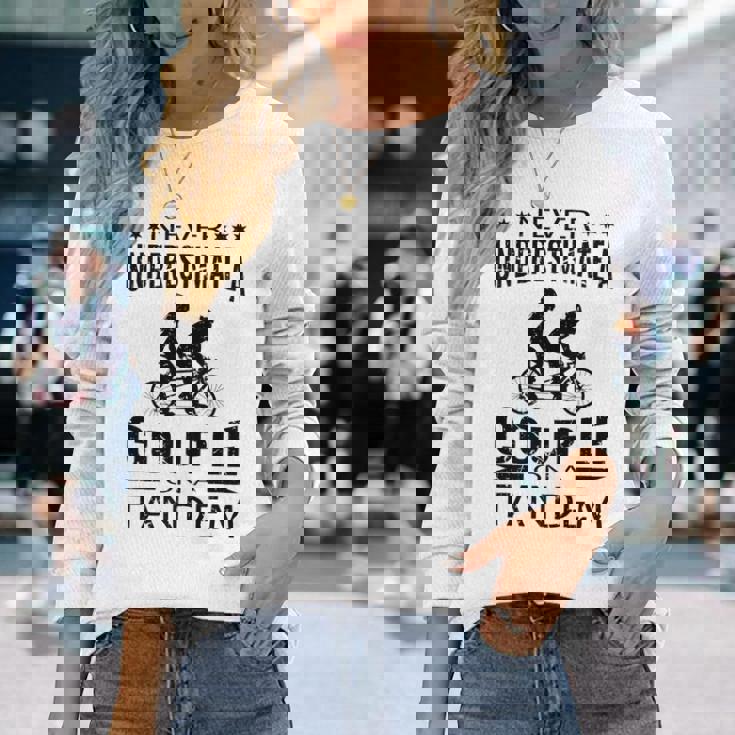 Never Underestimate A Couple On A Tandem Bicycle Couple Long Sleeve T-Shirt T-Shirt Gifts for Her