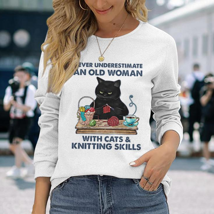 Never Underestimate And Old Woman With Cats And Knitting Long Sleeve T-Shirt Gifts for Her