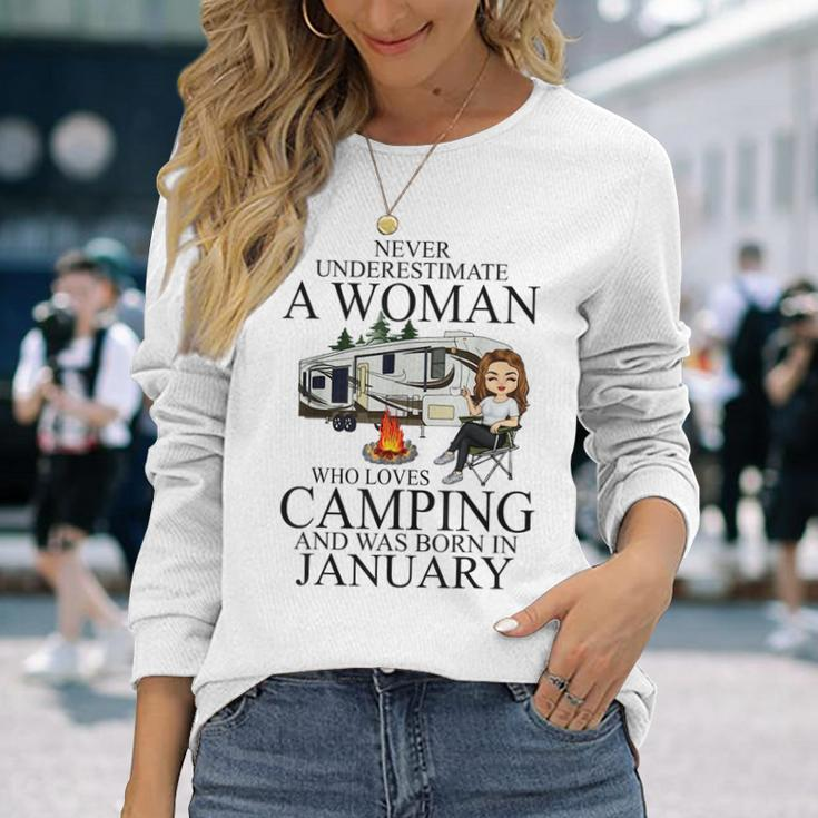 Never Underestimate A Woman Who Love Camping Born In January Long Sleeve T-Shirt Gifts for Her