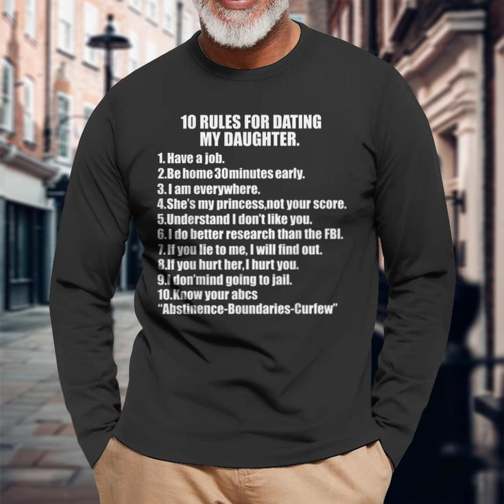 10 Rules Dating My Daughter Overprotective Dad Protective Long Sleeve T-Shirt T-Shirt Gifts for Old Men