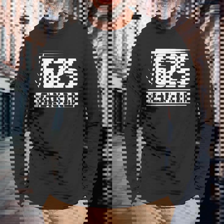 25 Years Old Square Root 25Th Birthday Long Sleeve T-Shirt Gifts for Old Men