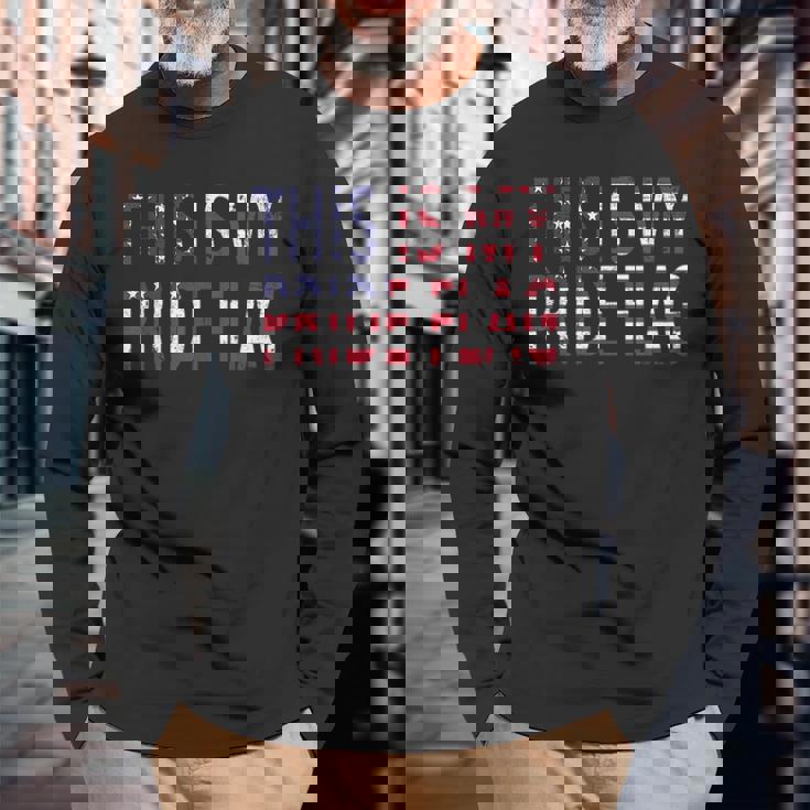 4Th Of July This Is My Pride Flag Usa American Land Identity Long Sleeve T-Shirt T-Shirt Gifts for Old Men