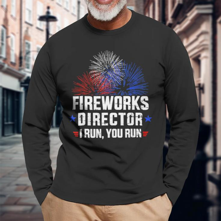 4Th Of July Shirts Fireworks Director If I Run You Run4 Long Sleeve T-Shirt Gifts for Old Men