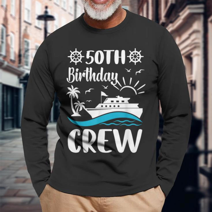 50 Th Birthday Cruise Crew 1974 50 Year Old Celebration Long Sleeve T-Shirt Gifts for Old Men