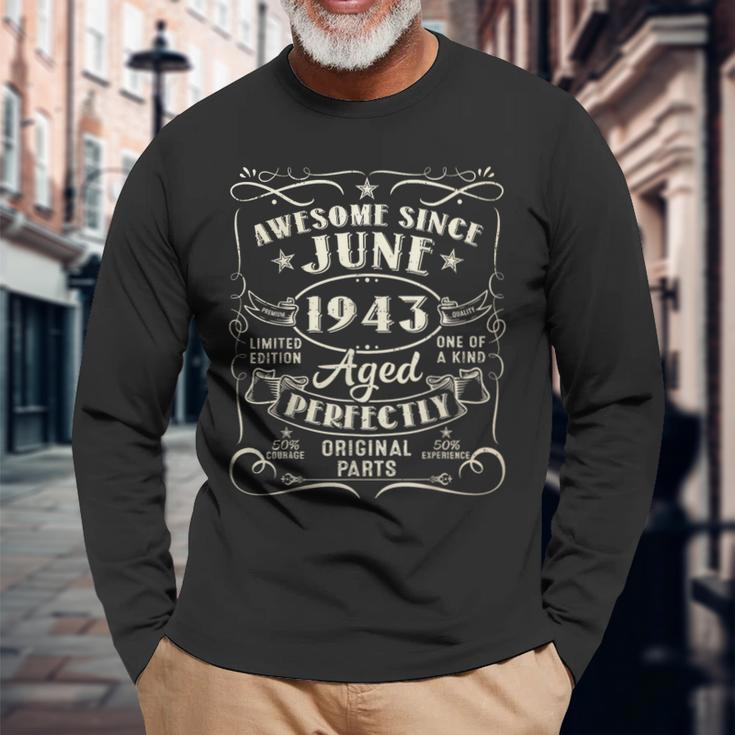 80 Year Old Awesome Since June 1943 80Th Birthday Long Sleeve T-Shirt T-Shirt Gifts for Old Men