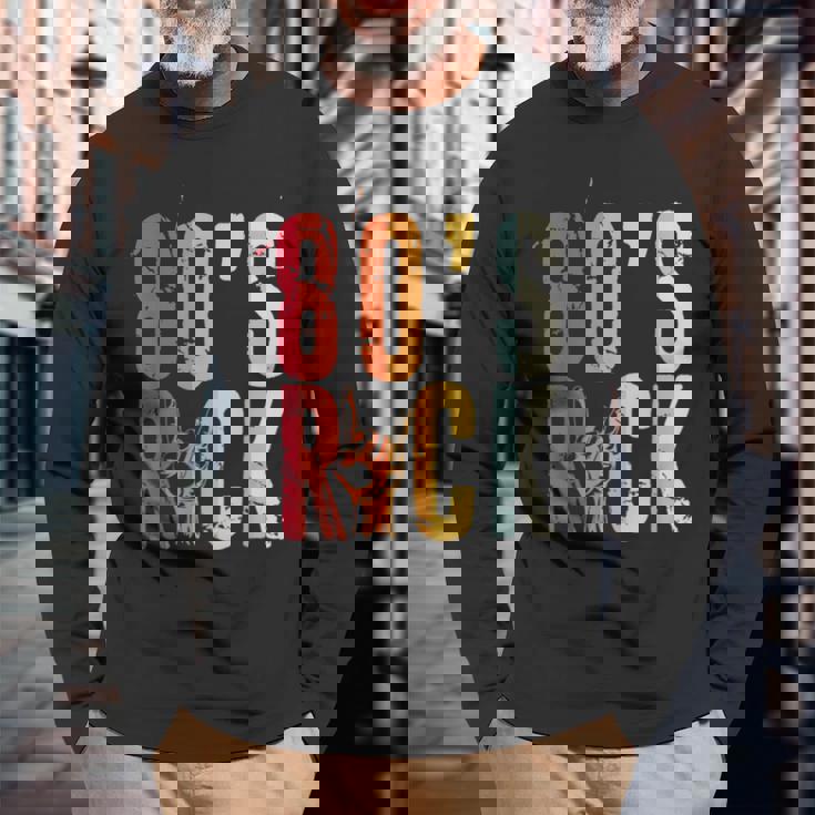 80S Rock Retro Vintage 80S Rock Fan Long Sleeve T-Shirt 80S Rock Retro Vintage 80S Rock Fan Long Sleeve T-Shirt