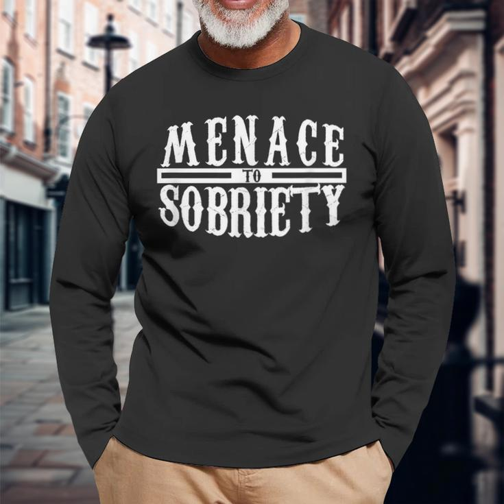 Menace To Sobriety Pun Alcohol Drinking Drinker Long Sleeve T-Shirt Gifts for Old Men