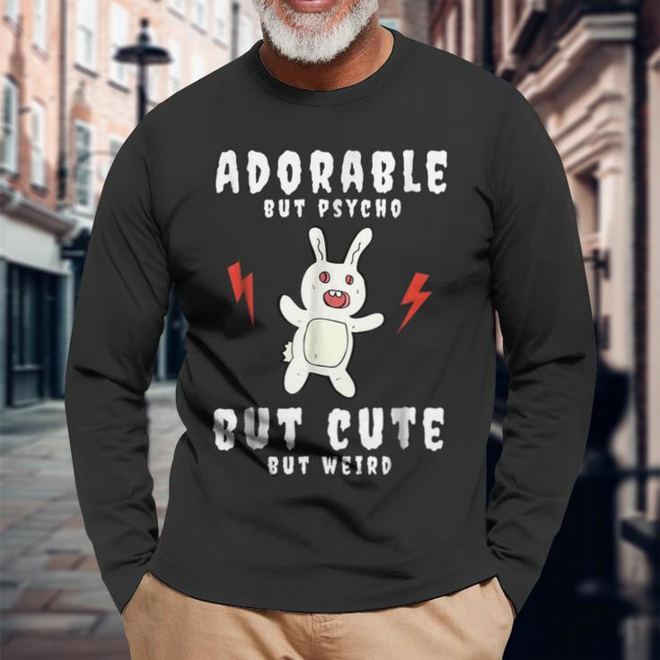 Adorable But Psycho But Cute But Weird Bunny Meme Bunny Long Sleeve T-Shirt Gifts for Old Men