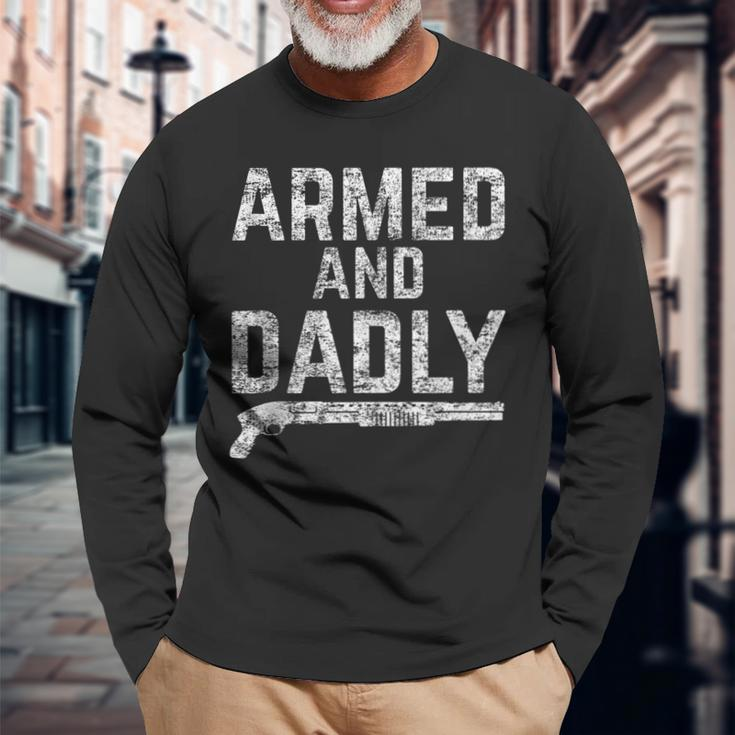 Armed And Dadly Armed Dad Pun Deadly Father Joke Long Sleeve T-Shirt T-Shirt Gifts for Old Men