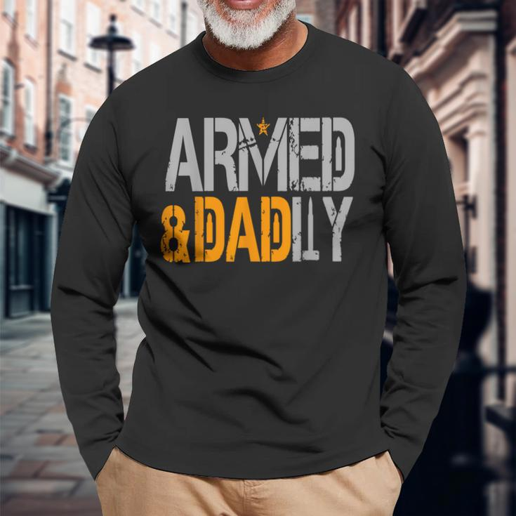 Armed And Dadly Deadly Father For Fathers Day 2023 Long Sleeve T-Shirt Gifts for Old Men