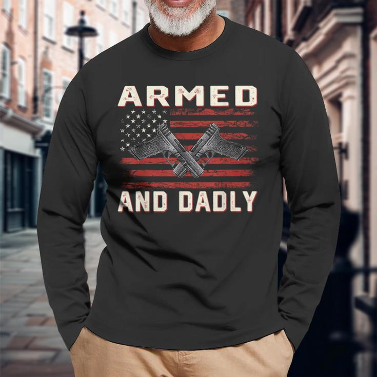 Armed And Dadly Deadly For Fathers Day Usa Flag Long Sleeve T-Shirt T-Shirt Gifts for Old Men