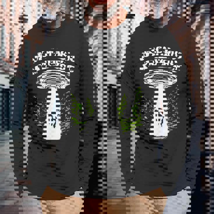 Ask Me About My Butthole Ufo Long Sleeve T-Shirt Gifts for Old Men