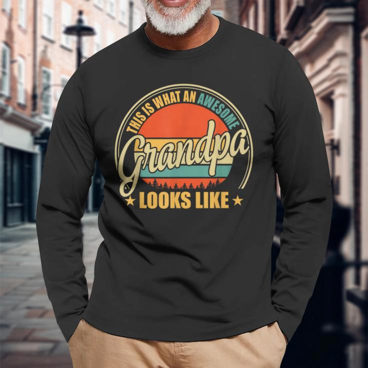 This Is What An Awesome Grandpa Looks Like Father Day Long Sleeve T-Shirt Gifts for Old Men