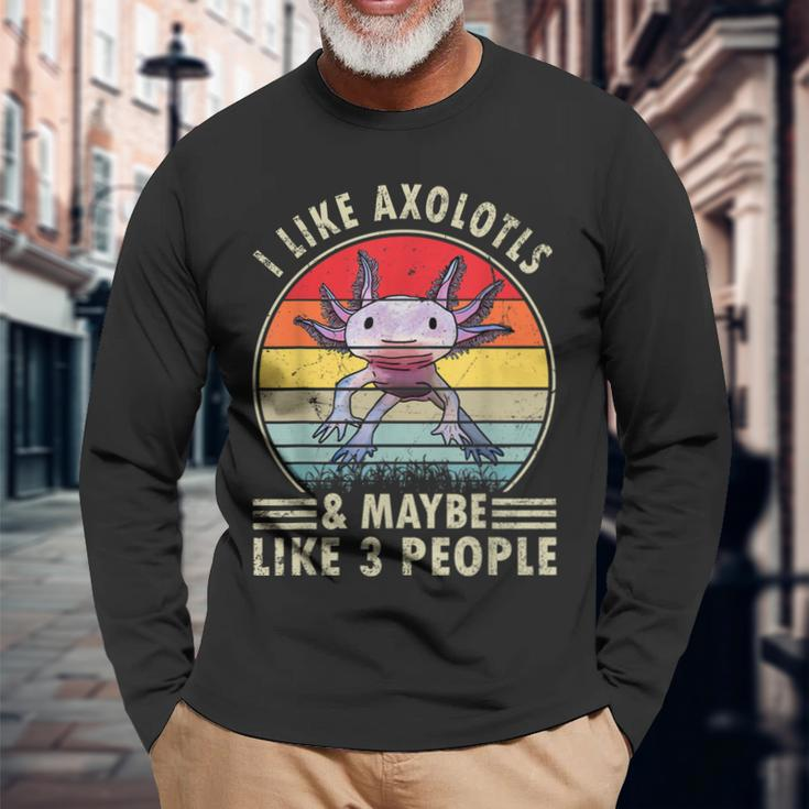 I Like Axolotls And Maybe Like 3 People Retro 90S Axolotl Long Sleeve T-Shirt T-Shirt Gifts for Old Men
