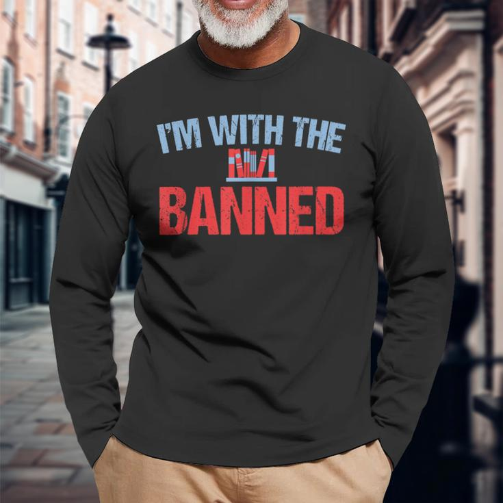 Banned Books Im With The Banned Book Support Readers Long Sleeve T-Shirt T-Shirt Gifts for Old Men