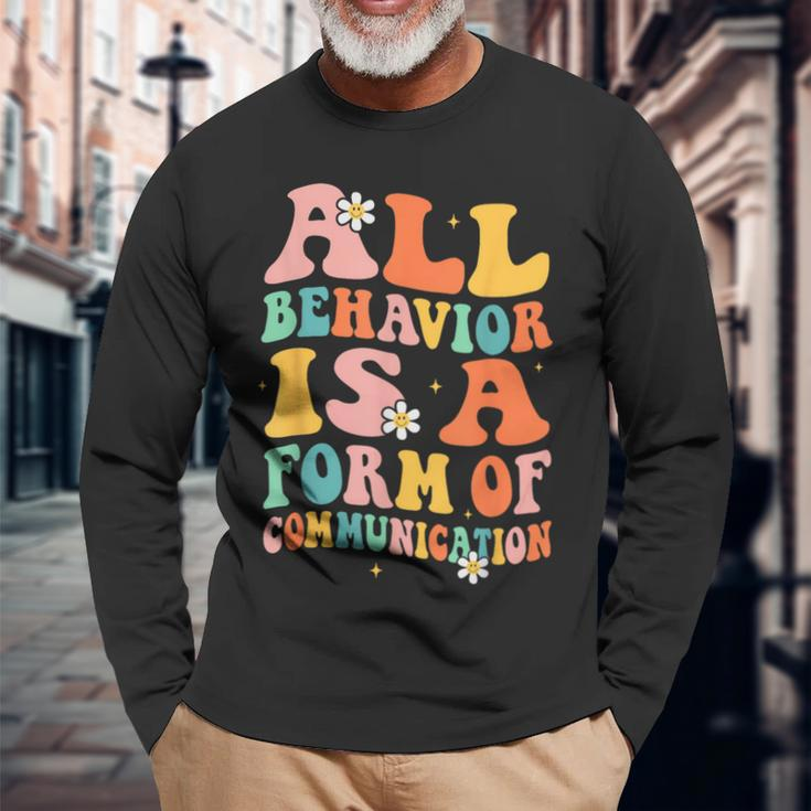 All Behavior Is A Form Of Communication Therapy Therapist Long Sleeve Gifts for Old Men