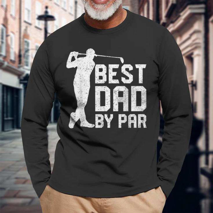 Best Dad By Par Fathers Day Golf Lover Long Sleeve T-Shirt T-Shirt Gifts for Old Men