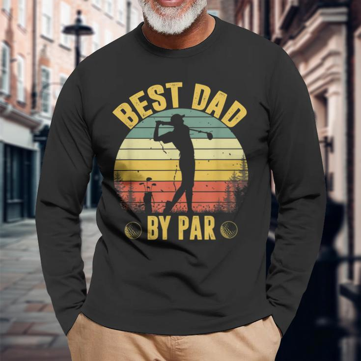 Best Dad By Par Fathers Day Golfing Long Sleeve T-Shirt T-Shirt Gifts for Old Men