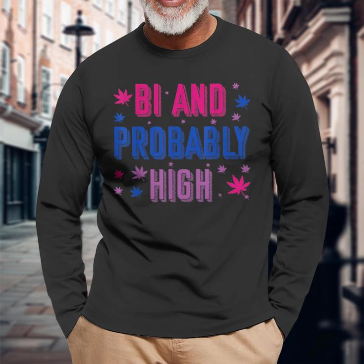 Bi And Probably High Bisexual Pothead Weed Weed Lovers Long Sleeve T-Shirt Gifts for Old Men