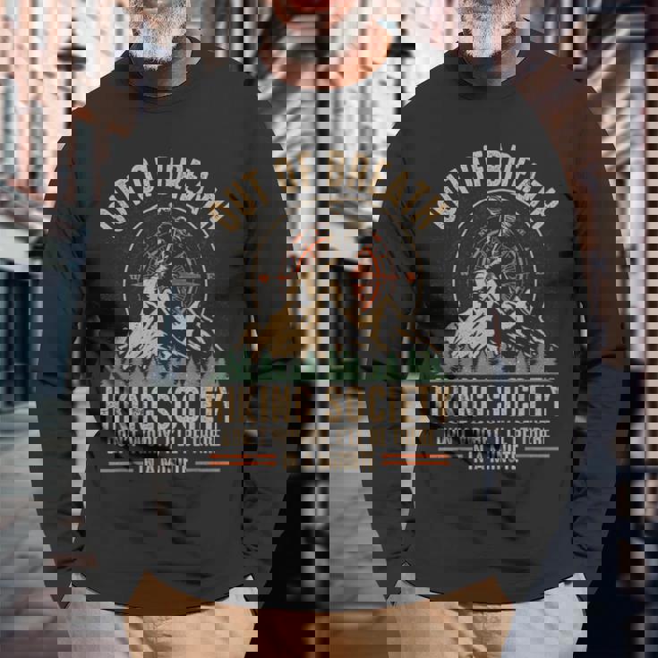 Out Of Breath Hiking Society Long Sleeve T-Shirt Gifts for Old Men