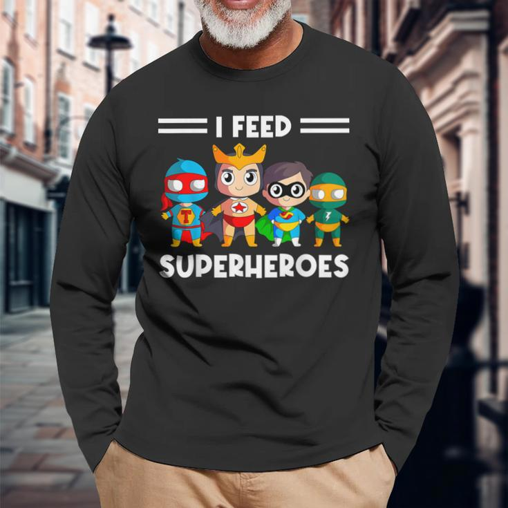 Cafeteria Worker Lunch Lady Service Crew I Feed Superheroes Long Sleeve Gifts for Old Men