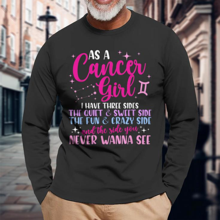 As A Cancer Girl I Have Three Sides Astrology Zodiac Sign Long Sleeve T-Shirt Gifts for Old Men