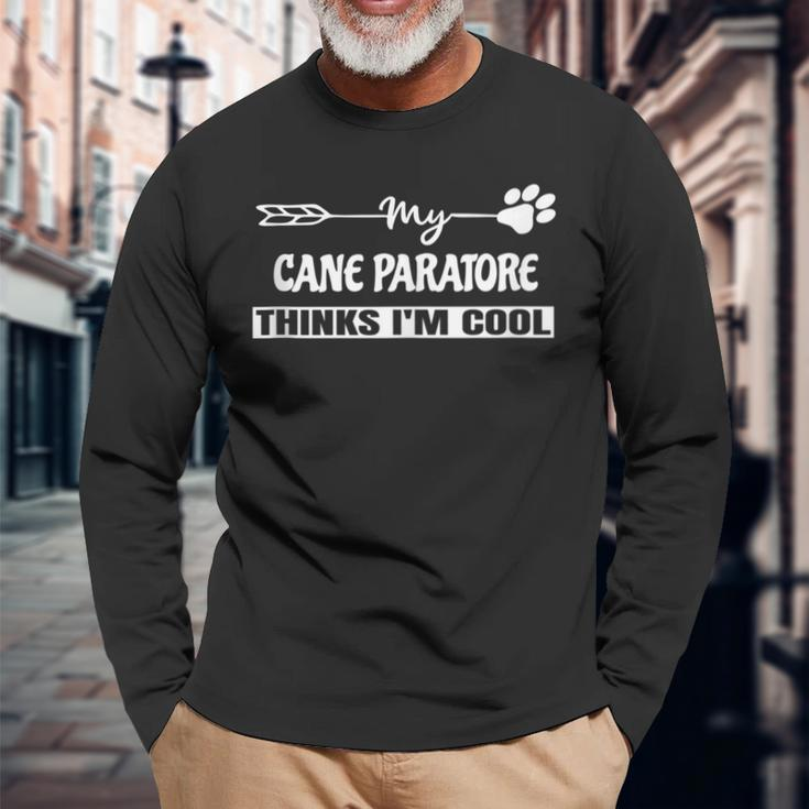 Cane Paratore Owners Long Sleeve T-Shirt Gifts for Old Men