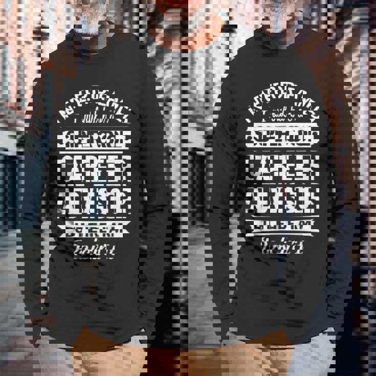 Career Advisor Long Sleeve T-Shirt Gifts for Old Men