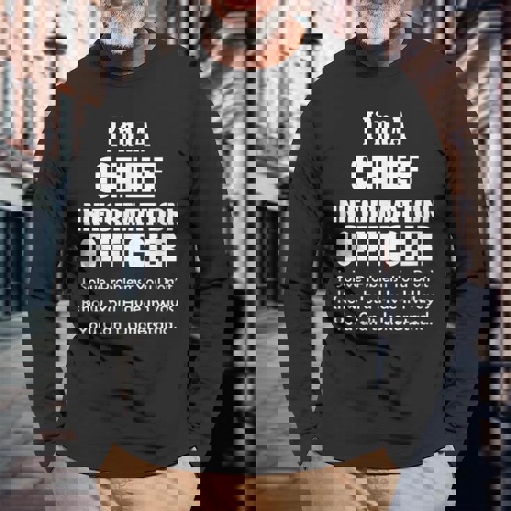 Chief Information Officer Solve Problems Cio Office Long Sleeve T-Shirt Gifts for Old Men