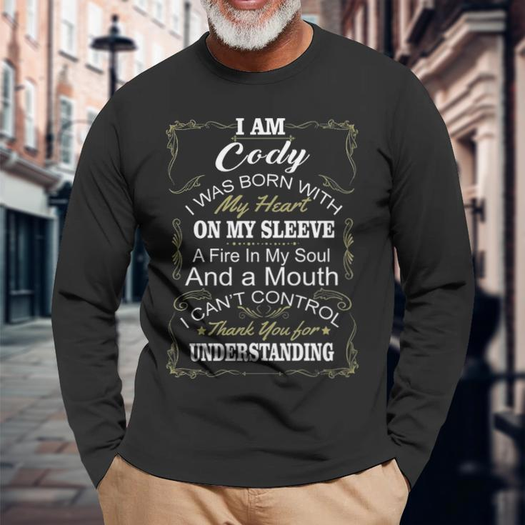 Cody Name I Am Cody Long Sleeve T-Shirt Gifts for Old Men
