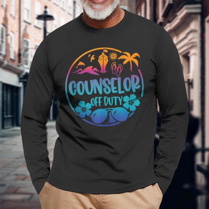 Cruise Summer Last Day Of School Counselor Off Duty Long Sleeve T-Shirt T-Shirt Gifts for Old Men