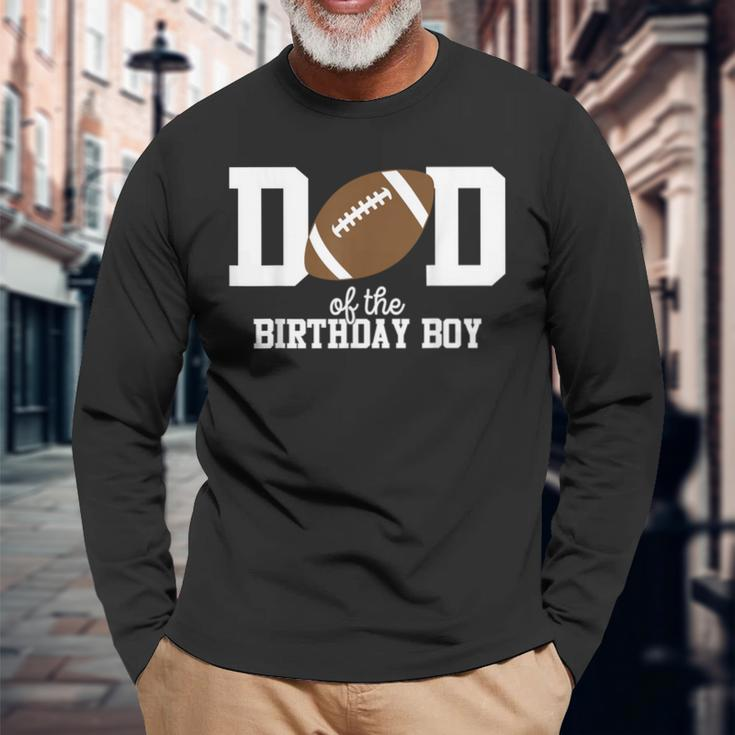Dad Of The Birthday Boy Football Lover First Birthday Party Long Sleeve Gifts for Old Men