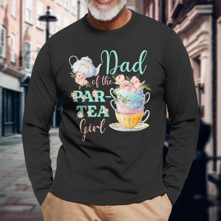 Dad Of The Par Tea Girl Tea Party Birthday Theme Long Sleeve T-Shirt T-Shirt Gifts for Old Men