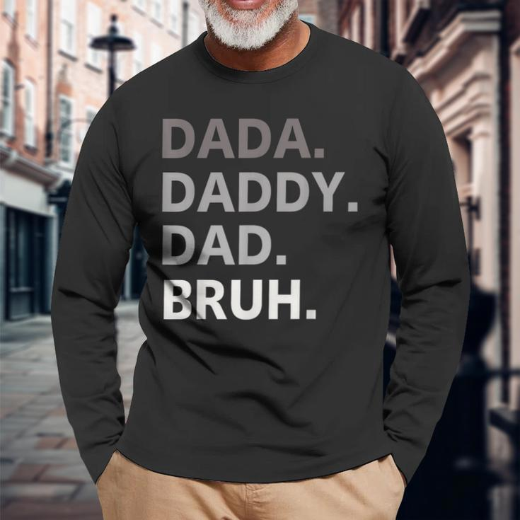 Dada Daddy Dad Bruh Fathers Day Father Long Sleeve T-Shirt Gifts for Old Men