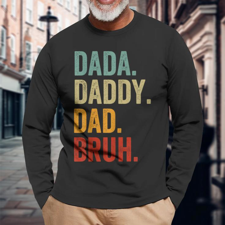 Men Dada Daddy Dad Bruh Fathers Day For Dad Long Sleeve T-Shirt Gifts for Old Men