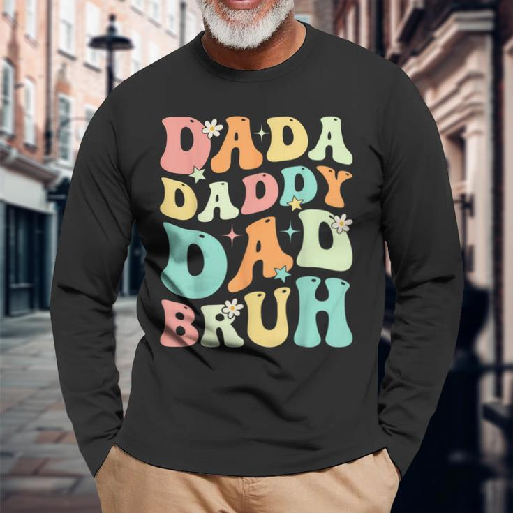 Dada Daddy Dad Bruh Groovy Fathers Day Long Sleeve T-Shirt T-Shirt Gifts for Old Men