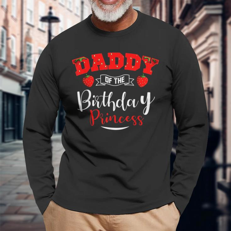 Daddy Of The Birthday Princess Strawberry Theme Bday Party Long Sleeve T-Shirt Gifts for Old Men