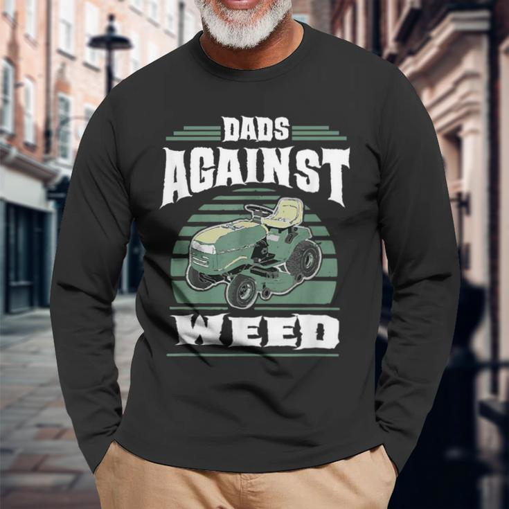 Dads Against Weed Gardening Lawn Mowing Lawn Mower Men Long Sleeve T-Shirt Gifts for Old Men