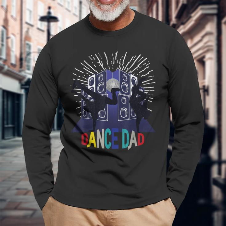 Dance Dad For Dancing Father Ballet Daddy Hip Hop Long Sleeve T-Shirt T-Shirt Gifts for Old Men