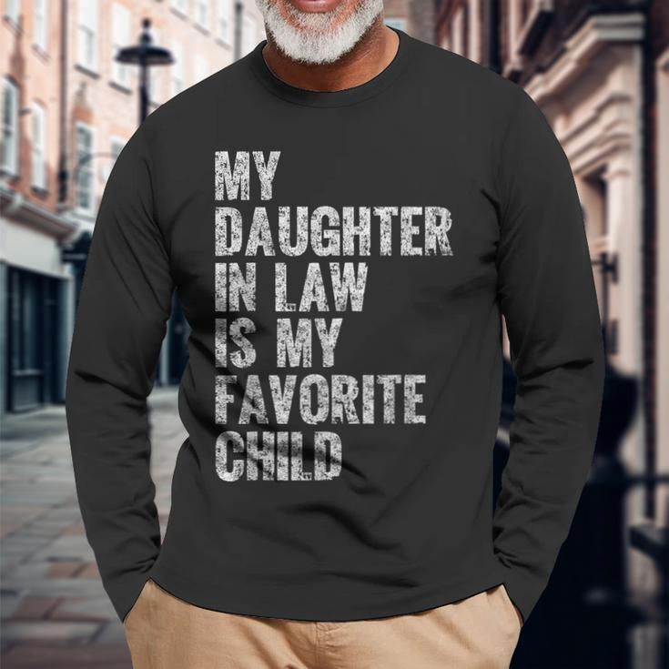 My Daughter In Law Is My Favorite Child Girl Dad Father Day Long Sleeve T-Shirt T-Shirt Gifts for Old Men