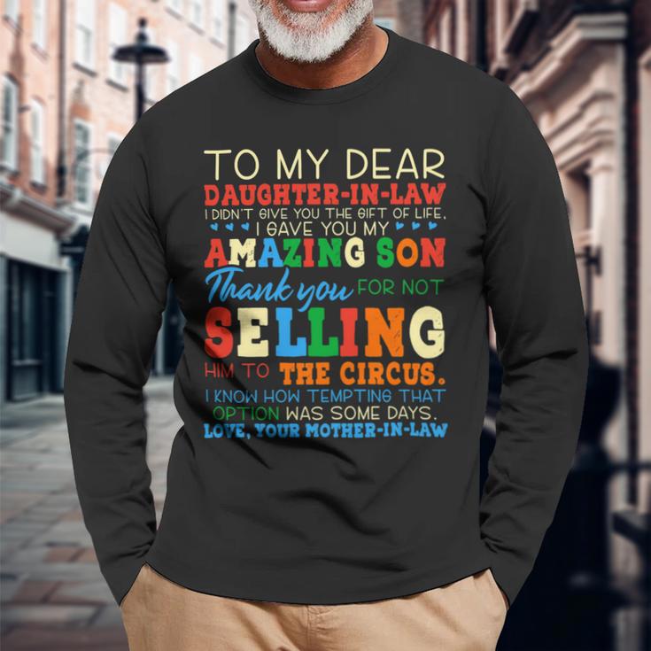 To My Dear Daughterinlaw Thank You For Not Selling Long Sleeve T-Shirt Gifts for Old Men