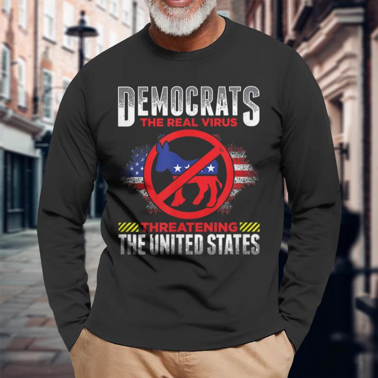 Democrats Suck Are Stupid The Real Virus Threatening The Us Long Sleeve T-Shirt T-Shirt Gifts for Old Men